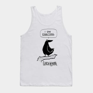 I saw EVERYTHING! Tank Top